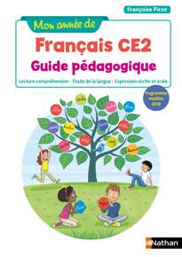 Mon ann&eacute;e de Fran&ccedil;ais CE2 - Guide p&eacute;dagogique - &Eacute;dition 2019