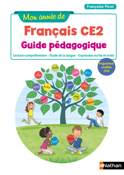 Mon ann&eacute;e de Fran&ccedil;ais CE2 - Guide p&eacute;dagogique - &Eacute;dition 2019